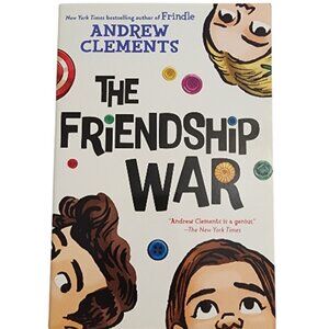 THE FRIENDSHIP WAR By Andrew Clements